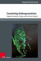 Countering Anthropocentrism : Vegetarian Vampires, Ecology, and Non-Human Subjects 3847118692 Book Cover