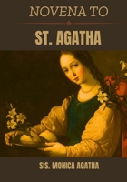 Novena to St. Agatha B0GJZSJRH8 Book Cover