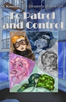 To Patrol and Control B09LWG23V7 Book Cover