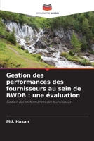 Gestion des performances des fournisseurs au sein de BWDB: une évaluation (French Edition) 6207526015 Book Cover
