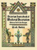Victorian Sourcebook of Medieval Decoration: With 166 Full-Color Designs 0486268349 Book Cover