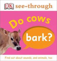 Do Cows Bark? 0789498510 Book Cover