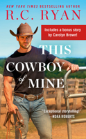 This Cowboy of Mine: Includes a bonus novella 1538716887 Book Cover