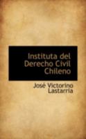 Instituta del Derecho Civil Chileno 1017301239 Book Cover