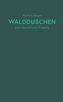 Waldduschen: Eine naturethische Erregung 3754379046 Book Cover