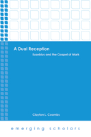 A Dual Reception: Eusebius and the Gospel of Mark 1506401201 Book Cover