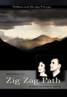 The Zig-Zag Path: To Break the Force of the Hill 1468551116 Book Cover