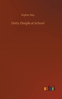 Dotty Dimple at School 1978369395 Book Cover