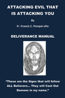 Attacking Evil That Is Attacking You: Deliverance Manual 1087854121 Book Cover