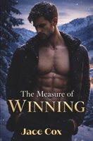The Measure of Winning: Ice Capades Book 2 (ICE CAPADES: A Winter Romance Series) B0GD6N5MZF Book Cover
