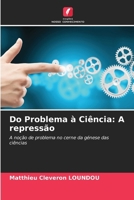 Do Problema à Ciência: A repressão (Portuguese Edition) 6630140125 Book Cover