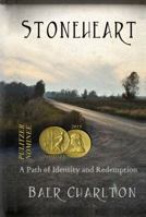 Stoneheart: A Path of Identity and Redemption 0984966641 Book Cover