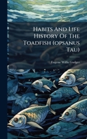 Habits And Life History Of The Toadfish (opsanus Tau) (Danish Edition) B0FKLJ5S9C Book Cover