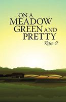 On a Meadow Green and Pretty 1440158517 Book Cover