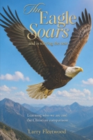 The Eagle Soars B0C9SBTML9 Book Cover