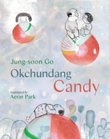 Okchundang Candy 1646145143 Book Cover