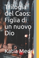 Figlia di un nuovo Dio (Trilogia del Caos) (Italian Edition) 1676431799 Book Cover