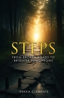 Steps: From Broken Roads to Brighter Tomorrows B0FJK61HK8 Book Cover