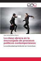 La Clase Obrera En La Encrucijada de Procesos Politicos Contemporaneos 3659058319 Book Cover