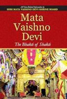 Mata Vaishno Devi: The Bhakti of Shakti 9357025782 Book Cover