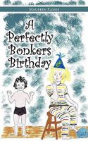 A Perfectly Bonkers Birthday 1438990553 Book Cover
