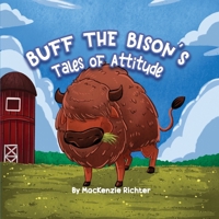 Buff the Bison's Tales of Attitude 163764471X Book Cover