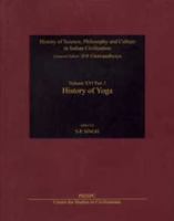 History of Yoga:: History of Sciecne Philosophy and Culture in Indian Civilization Volume XVI Part 2 8187586443 Book Cover