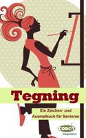 Tegning: Ein Zeichen- und Ausmalbuch für Senioren 1500847399 Book Cover