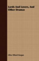 Lords and Lovers: And Other Dramas 1432648306 Book Cover