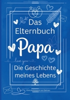 Das Elternbuch "Papa": Die Geschichte meines Lebens - Für meine Kinder (German Edition) 3819280650 Book Cover