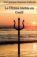 La última niebla en Conil (Tridente Y Niebla) (Spanish Edition) B0DX6TD2G6 Book Cover