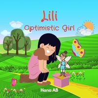 Lili Optimistic Girl: The Cheerful Girl - Suitable Story For Kids age 4 -10 for Boys and Girls - Bedtime Story Kids null Book Cover