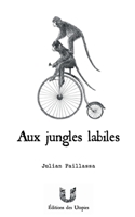 Aux jungles labiles: bestiaire poétique 2959928709 Book Cover