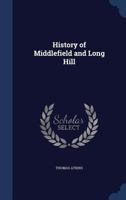 History of Middlefield and Long Hill 1016284780 Book Cover