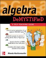 Algebra Demystified: A Self Teaching Guide (Demystified) 0071389938 Book Cover