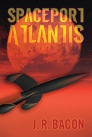 Spaceport Atlantis 1638370087 Book Cover