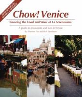 Chow Venice: Savoring the Food and Wine of La Serenissima, Second Edition ( Revised and Updated) 1934259004 Book Cover