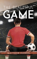 The Beautiful Game 1528922034 Book Cover