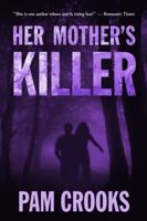 Her Mother's Killer 0988567016 Book Cover
