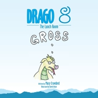 Drago 8: The Lunch Room 1728364086 Book Cover