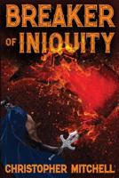 Breaker of Iniquity 1797809563 Book Cover