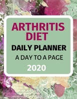 Arthritis Diet: Daily Planner 2020 1689682264 Book Cover