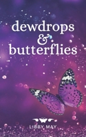 Dewdrops And Butterflies 169322500X Book Cover