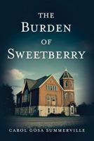 The Burden of Sweetberry 1523842741 Book Cover