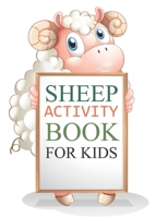 Sheep Activity Book For Kids: Sheep Coloring Book For Girls B09JXZQDG7 Book Cover
