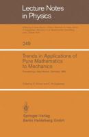 Trends in Applications of Pure Mathematics to Mechanics: Proceedings of the Sixth Symposium on Trends in Applications of Pure Mathematics to ... Society, Bad Honnef, October 21-25, 1985 3540164677 Book Cover