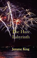 The Haze Labyrinth 1482709449 Book Cover