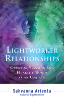 Lightworker Relationships: Creating Lasting and Healthy Bonds as an Empath 1632650258 Book Cover