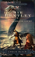 Sir Bentley and Holbrook Court 1601421257 Book Cover