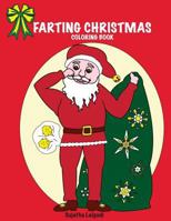 Farting Christmas Coloring Book 1790605768 Book Cover